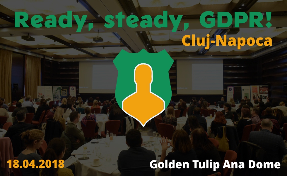 Evenimentul Ready, steady, GDPR ajunge la Cluj-Napoca: provocări și soluții în procesul de adaptare la noile modificări