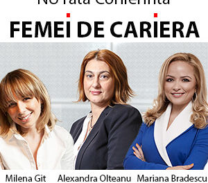 Participa la conferinta „Femei de cariera” – editia a IX-a. Profita de super pretul de Very Early Bird!