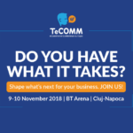 Experienta TeCOMM 2018: patru sectiuni de neratat in acest an