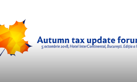 “Autumn Tax Update Forum” dezbate cele mai importante aspecte fiscale pentru mediul de afaceri
