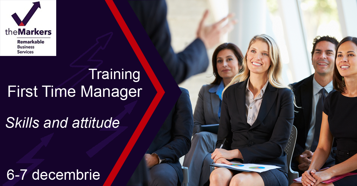 6-7 Decembrie 2018 – Training intensiv First Time Manager