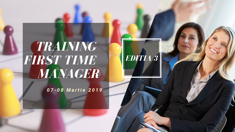07-08 Martie 2019 – Training intensiv First Time Manager