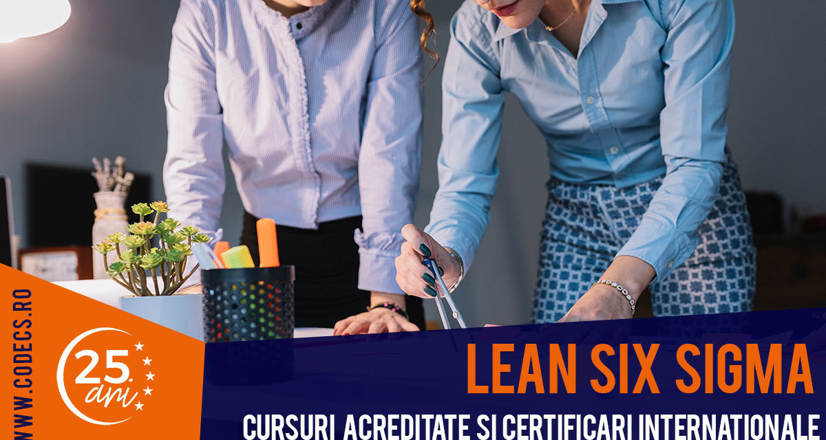 Cursurile Lean Six Sigma 2019 – CODECS