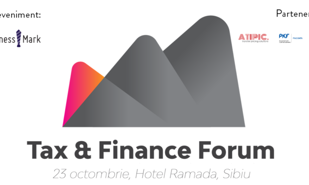 Tax & Finance Forum 2019, acum și la Sibiu!