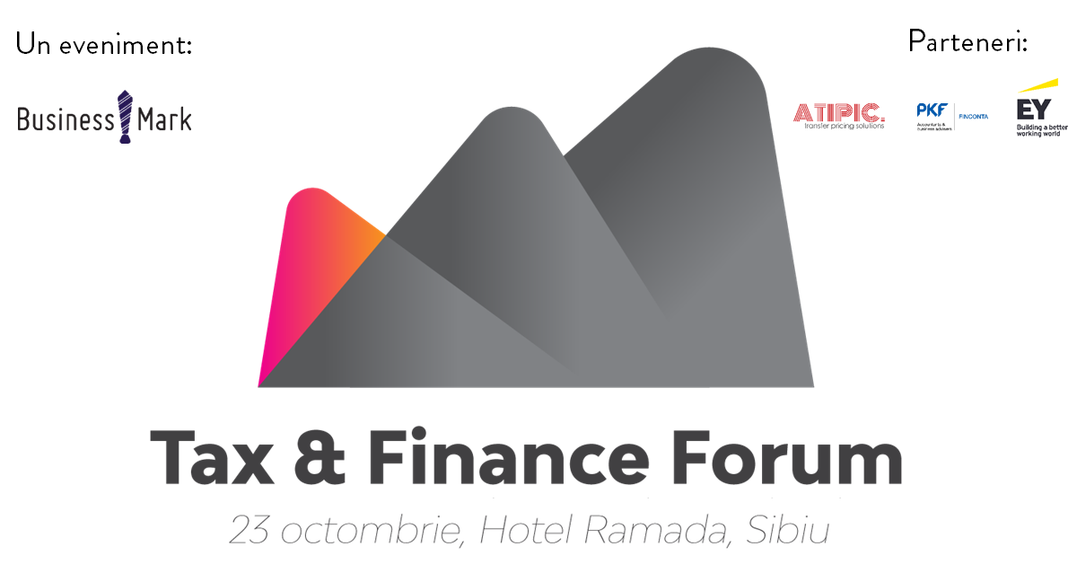Tax & Finance Forum 2019, acum și la Sibiu!
