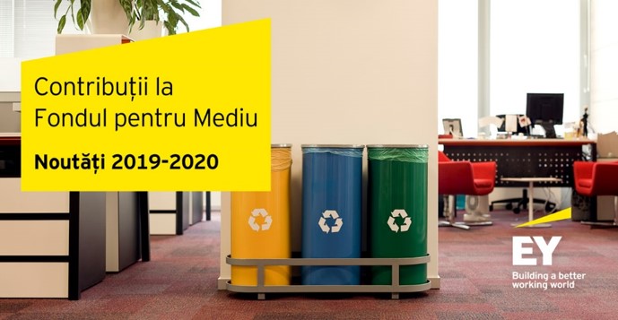Contribuții la Fondul pentru Mediu? Care sunt noutățile anunțate pentru 2019-2020?