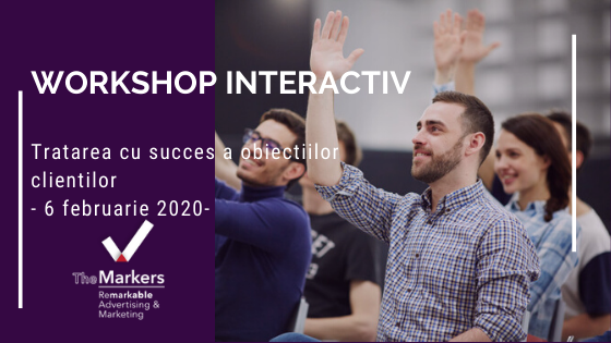 Workshop interactiv – Tratarea cu succes a obiectiilor clientilor