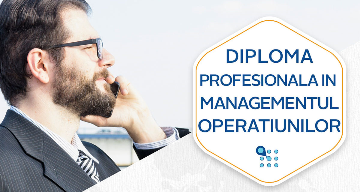 Diploma Profesionala in Managementul Operatiunilor
