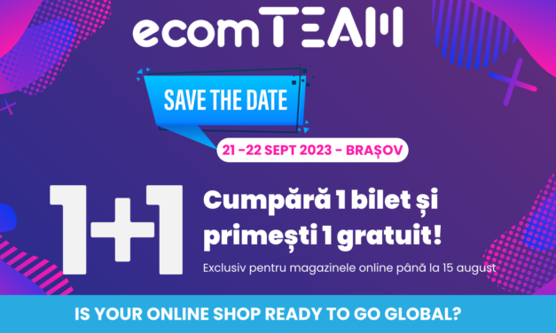 ecomTEAM 2023: Vino să cunoști speakeri de top la team building-ul eCommerce-ului românesc și să ne spui povestea magazinului tău online
