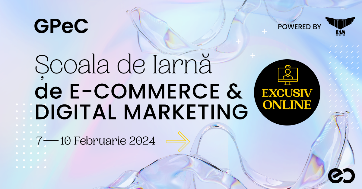 19 traineri internaționali și români și 15 sesiuni de cursuri intensive de E-Commerce și Digital Marketing la Școala de Iarnă GPeC Online 7-10 februarie