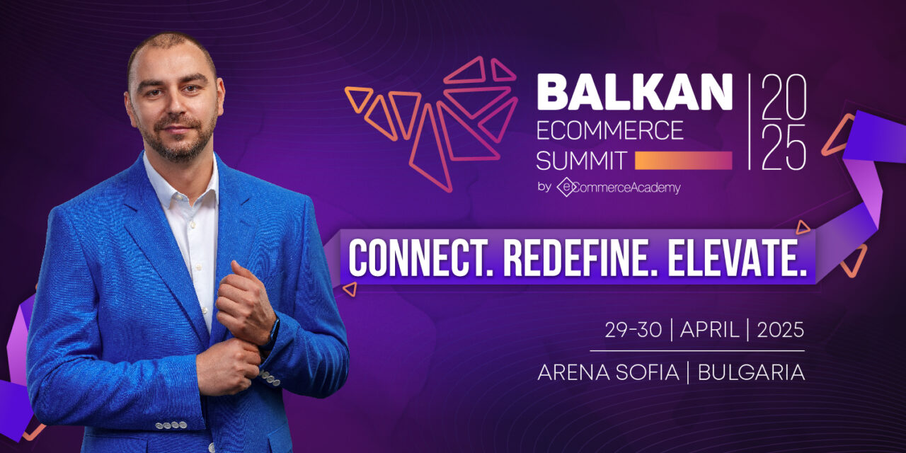 Balkan eCommerce Summit 2025: Connect with eCommerce Leaders from 20+ Countries. Redefine Your Goals. Elevate Your Online Business