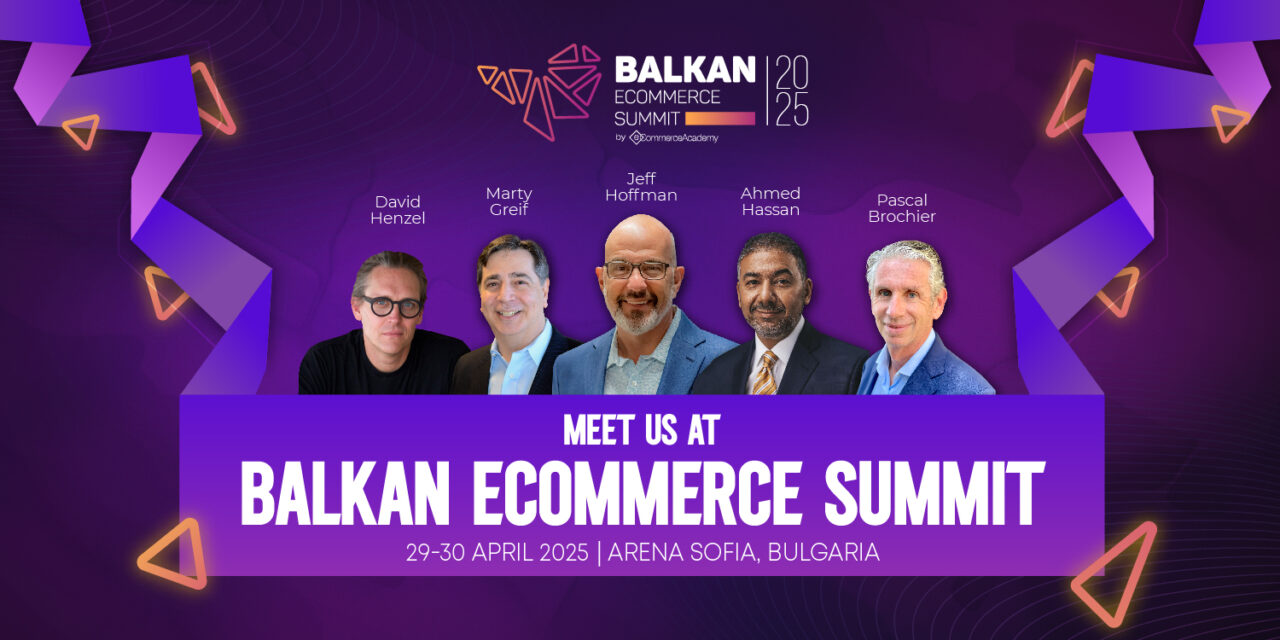 Directorii executivi de renume mondial își împărtășesc formulele de succes la Balkan eCommerce Summit 2025