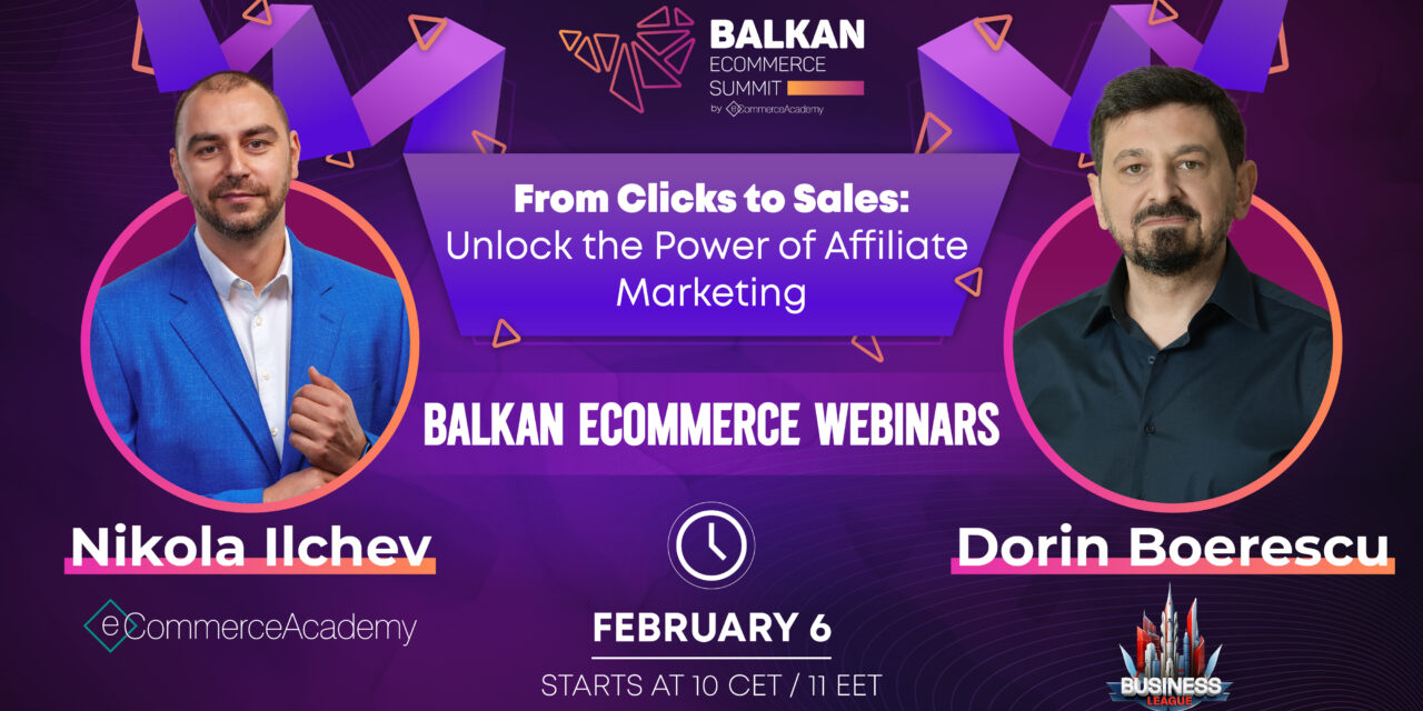Unlock the Power of Affiliate Marketing: A Free Webinar by Balkan eCommerce Summit and 2Performant