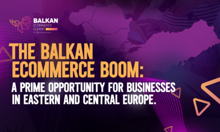 The Balkan eCommerce Boom: A Primer Opportunity for Businesses in Eastern and Central Europe